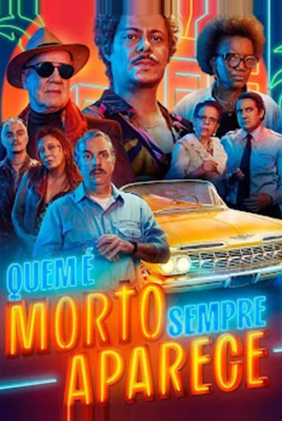Quem É Morto Sempre Aparece